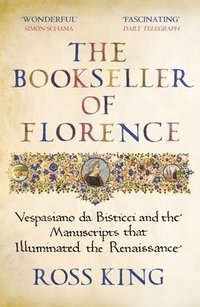 bokomslag The Bookseller of Florence: Vespasiano da Bisticci and the Manuscripts that Illuminated the Renaissance