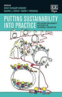 Emily H. Kennedy, Maurie J. Cohen, Naomi Krogman - Putting Sustainability into Practice, Inbunden