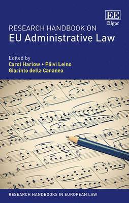 Carol Harlow, Päivi Leino, Giacinto della Cananea - Research Handbook on EU Administrative Law, Inbunden