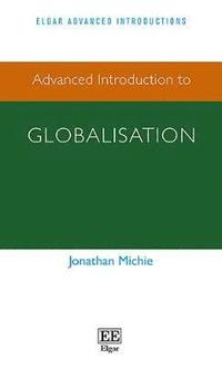 bokomslag Advanced Introduction to Globalisation