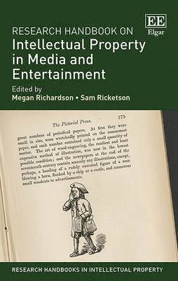 Megan Richardson, Sam Ricketson - Research Handbook on Intellectual Property in Media and Entertainment, Inbunden