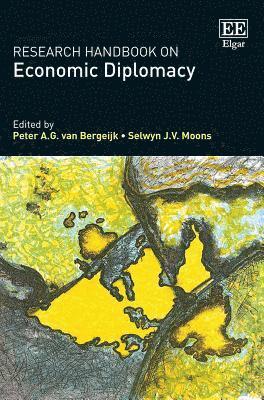 Peter A.G. van Bergeijk, Selwyn J.V. Moons - Research Handbook on Economic Diplomacy, Inbunden
