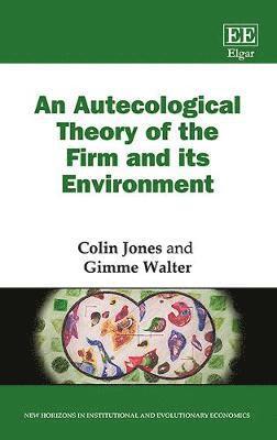 Colin Jones, Gimme Walter - Autecological Theory of the Firm and its Environment, Inbunden