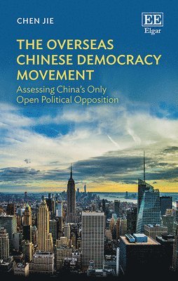 Jie Chen - Overseas Chinese Democracy Movement, Inbunden