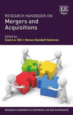 Claire A. Hill, Steven Davidoff Solomon - Research Handbook on Mergers and Acquisitions, Inbunden
