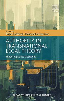 Roger Cotterrell, Maksymilian Del Mar - Authority in Transnational Legal Theory, Inbunden