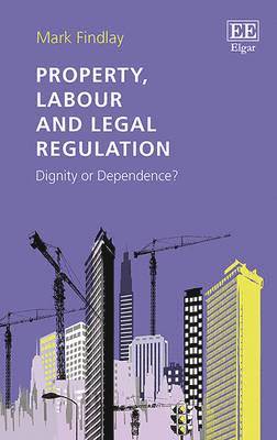 bokomslag Property, Labour and Legal Regulation