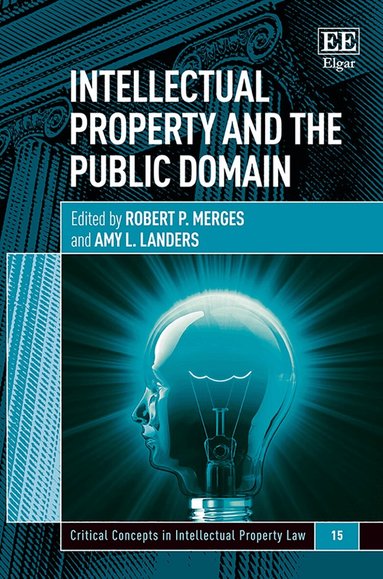 Robert P. Merges, Amy L. Landers - Intellectual Property and the Public Domain, Inbunden
