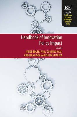 Jakob Edler, Paul Cunningham, Abdullah Gök, Philip Shapira - Handbook of Innovation Policy Impact, Inbunden