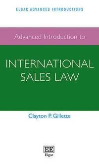 Clayton P. Gillette - Advanced Introduction to International Sales Law, Inbunden
