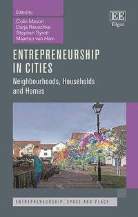 Colin Mason, Darja Reuschke, Stephen Syrett, Maarten van Ham - Entrepreneurship in Cities, Inbunden