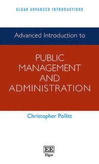 Christopher Pollitt - Advanced Introduction to Public Management and Administration, Inbunden