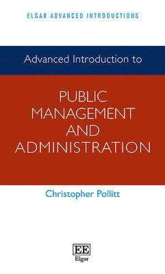 Christopher Pollitt - Advanced Introduction to Public Management and Administration, Häftad