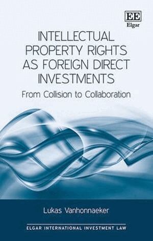 Lukas Vanhonnaeker - Intellectual Property Rights as Foreign Direct Investments, Inbunden