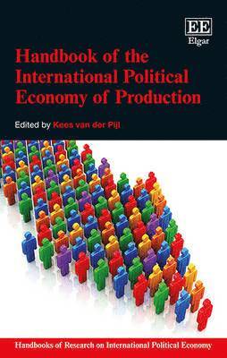 Kees van der Pijl - Handbook of the International Political Economy of Production, Häftad