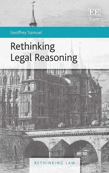 Geoffrey Samuel - Rethinking Legal Reasoning, Häftad