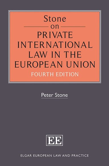 Peter Stone - Stone on Private International Law in the European Union, Inbunden