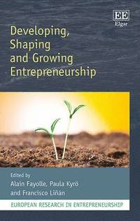 bokomslag Developing, Shaping and Growing Entrepreneurship
