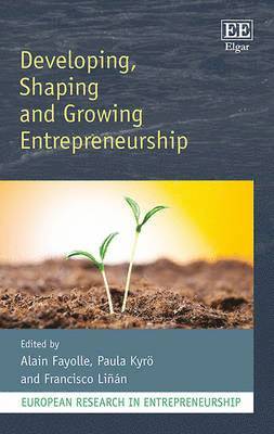 Developing, Shaping and Growing Entrepreneurship 1