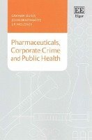 Pharmaceuticals, Corporate Crime and Public Health 1