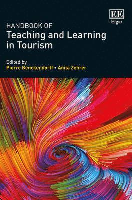 Pierre Benckendorff, Anita Zehrer - Handbook of Teaching and Learning in Tourism, Inbunden