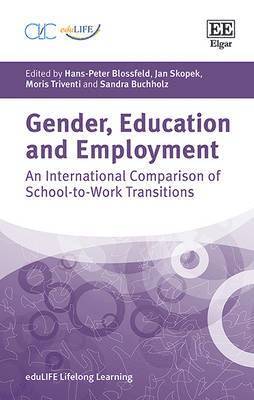 Hans-Peter Blossfeld, Jan Skopek, Moris Triventi, Sandra Buchholz - Gender, Education and Employment, Inbunden