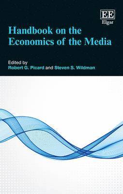 Robert G. Picard, Steve S. Wildman - Handbook on the Economics of the Media, Häftad