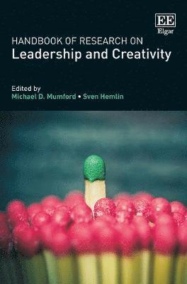 Michael D. Mumford, Sven Hemlin - Handbook of Research on Leadership and Creativity, Inbunden