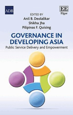 Anil B. Deolalikar, Shikha Jha, Pilipinas F. Quising - Governance in Developing Asia, Inbunden