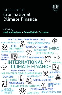Axel Michaelowa, Anne-Kathrin Sacherer - Handbook of International Climate Finance, Inbunden