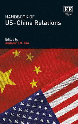 Andrew T.H. Tan - Handbook of US–China Relations, Inbunden