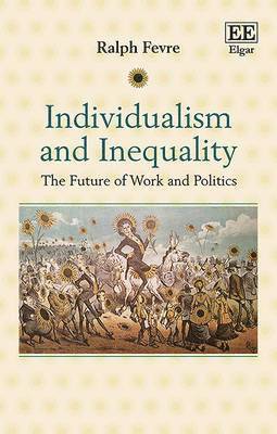 Ralph Fevre - Individualism and Inequality, Inbunden