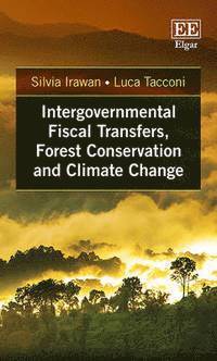 bokomslag Intergovernmental Fiscal Transfers, Forest Conservation and Climate Change