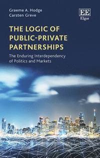 bokomslag The Logic of PublicPrivate Partnerships