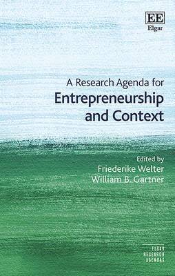 Friederike Welter, William B. Gartner - Research Agenda for Entrepreneurship and Context, Inbunden