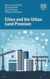 bokomslag Cities and the Urban Land Premium