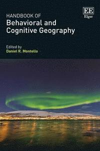 bokomslag Handbook of Behavioral and Cognitive Geography
