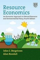 John C. Bergstrom, Alan Randall - Resource Economics, Inbunden