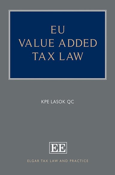 KPE Lasok - EU Value Added Tax Law, Inbunden