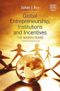 bokomslag Global Entrepreneurship, Institutions and Incentives