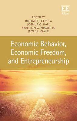 Economic Behavior, Economic Freedom, and Entrepreneurship 1