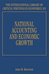 John M. Hartwick - National Accounting and Economic Growth, Inbunden