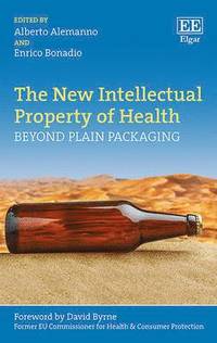bokomslag The New Intellectual Property of Health