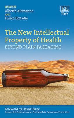 Alberto Alemanno, Enrico Bonadio - New Intellectual Property of Health, Inbunden