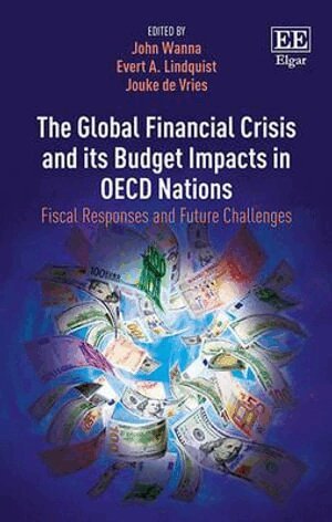 John Wanna, Evert A. Lindquist, Jouke de Vries - Global Financial Crisis and its Budget Impacts in OECD Nations, Inbunden