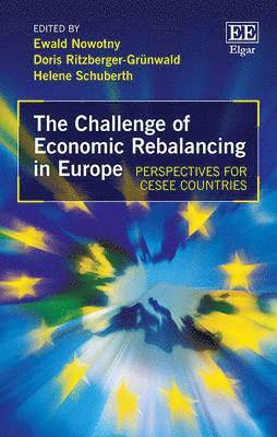 Ewald Nowotny, Doris Ritzberger-Grünwald, Helene Schuberth - Challenge of Economic Rebalancing in Europe, Inbunden