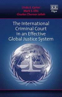 bokomslag The International Criminal Court in an Effective Global Justice System