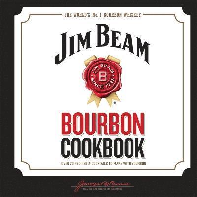 Beam, J: Jim Beam Bourbon Cookbook