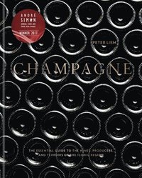 bokomslag Champagne - the essential guide to the wines, producers, and terroirs of th