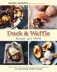bokomslag Duck & waffle - recipes and stories